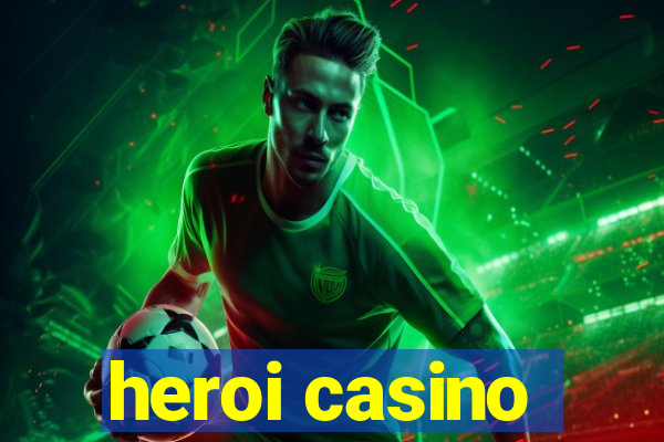 heroi casino